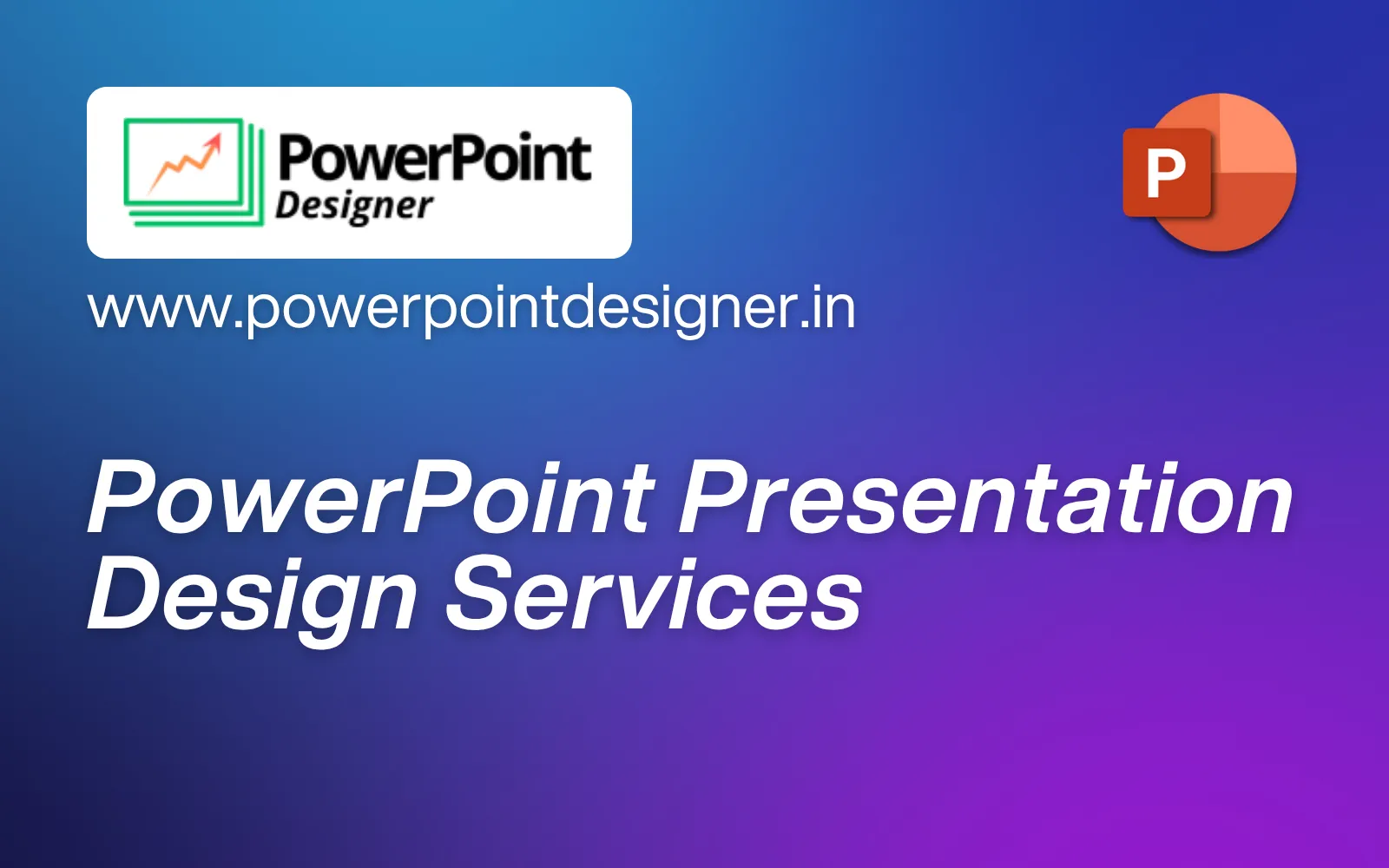 Microsoft PowerPoint Presentation Design Services